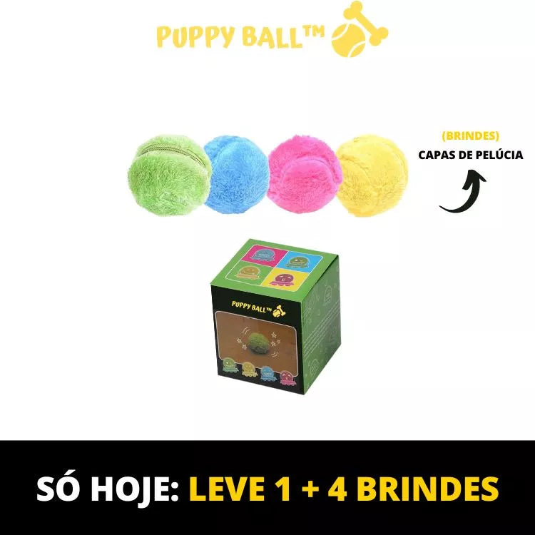 Puppy Ball Bolinha de Rolagem Automática + 4 Brindes (Capas de Pelúcia)